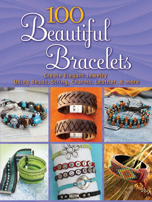 cover image of 100 Beautiful Bracelets